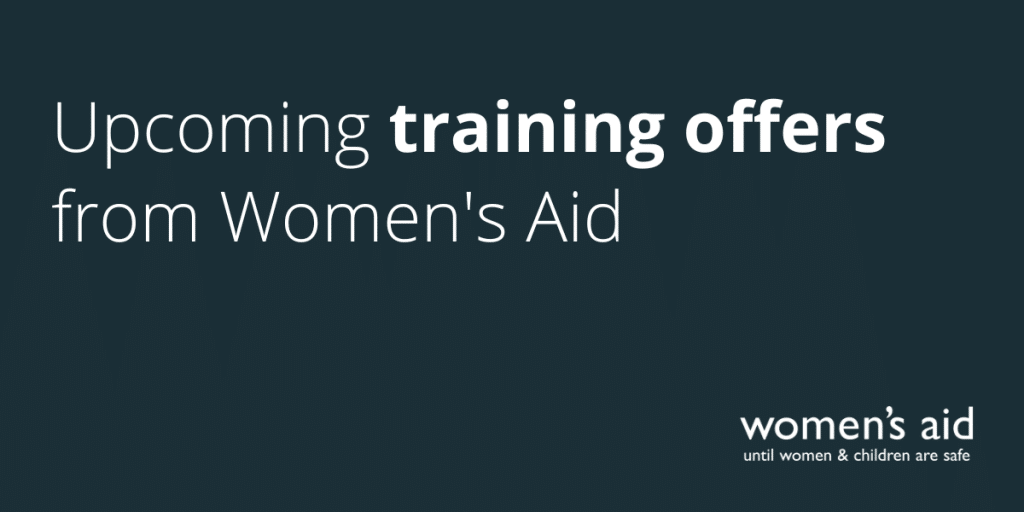 Upcoming training offers from Women's Aid