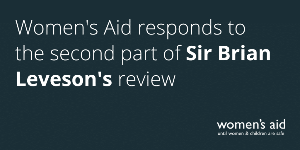 Women's Aid responds to the second part of Sir Brian Leveson's review