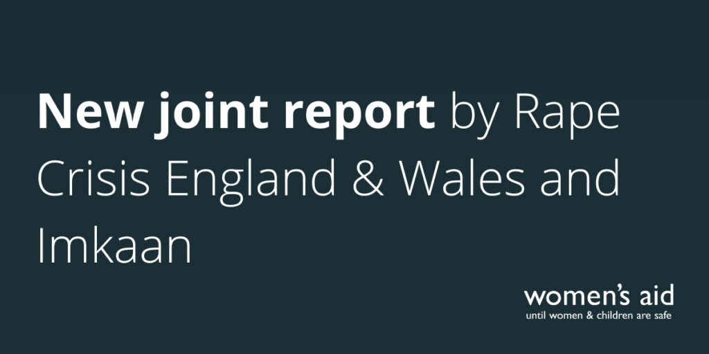 New joint report by Rape Crisis England & Wales and Imkaan