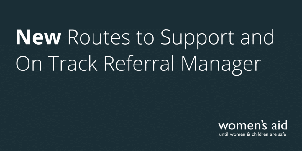 New Routes to Support and On Track Referral Manager