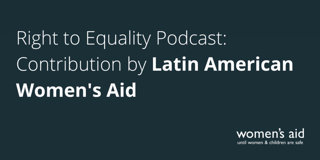 Right to Equality Podcast: Contribution be Latin American Women's Aid