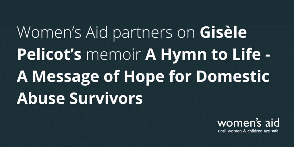 Women’s Aid partners on Gisèle Pelicot’s memoir A Hymn to Life - A Message of Hope for Domestic Abuse Survivors