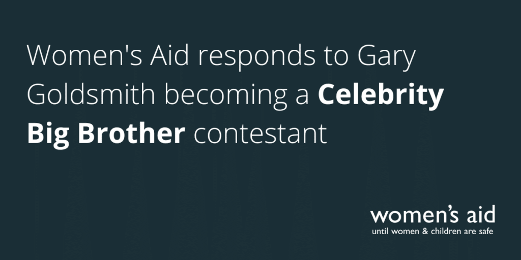 Women's Aid responds to Gary Goldsmith becoming a Celebrity Big Brother contestant